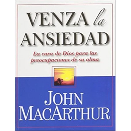 Venza la Ansiedad - John MacArthur
