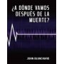 ¿A dónde vamos después de la muerte ? - John Blanchard