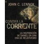 Contra la corriente - John Lennox