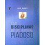 Las Disciplinas de un Hombre piadoso (Nueva edición) - R. Kent Hughes