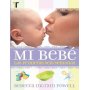 Mi Bebé, las primeras seis semanas- Rebecca Ingram Powell
