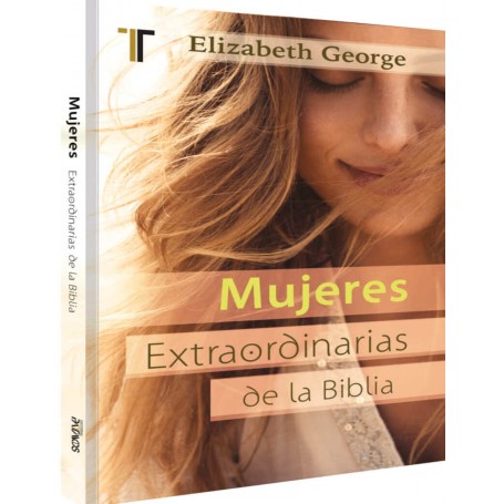Mujeres extraordinarias de la Biblia (Bolsilibro) - Elizabeth George