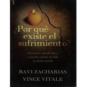 ¿qué existe el sufrimiento? - Ravi Zacharias, Vince Vitale