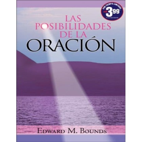 Las posibilidades de la oración - Edward M. Bounds