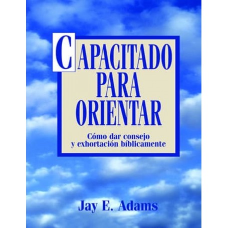 Capacitado para orientar - Jay E. Adams - Libro