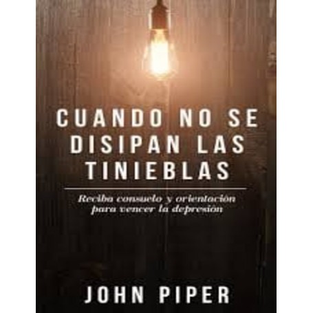 Cuando no se disipan las tinieblas (Bolsilibro) - John Piper - Libro