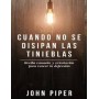 Cuando no se disipan las tinieblas (Bolsilibro) - John Piper - Libro