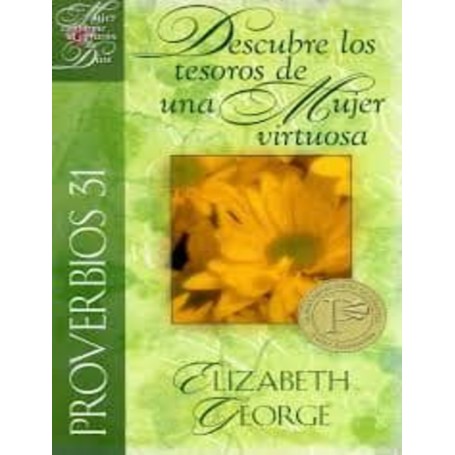 Descubre los tesoros de una mujer virtuosa - Elizabeth George