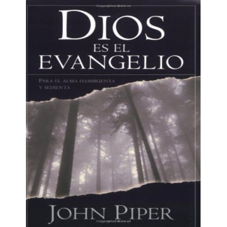 Dios es el Evangelio - John Piper - Libro