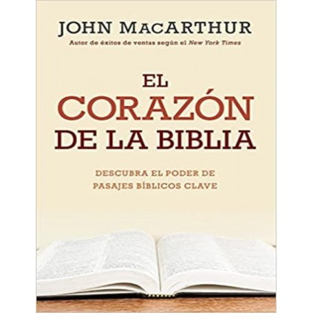 El corazón de la Biblia - John MacArthur