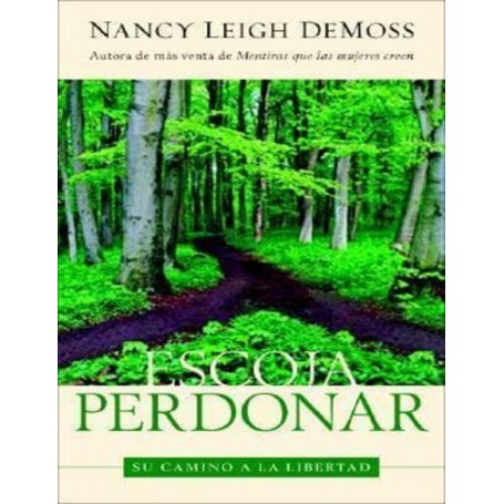 Escoja Perdonar - Nancy Leigh DeMoss