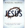 Jesús el hombre que desafió al mundo y confronta tu vida - Miguel Núñez
