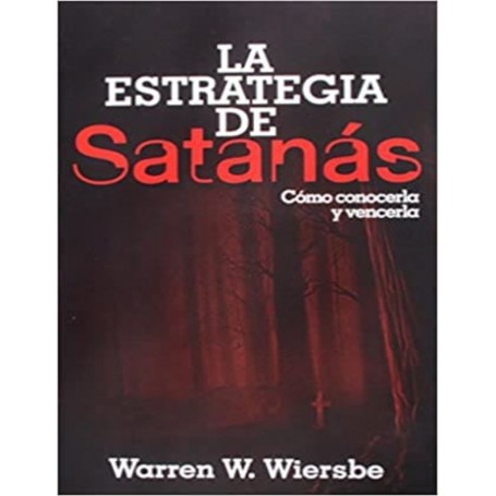 La Estrategia de Satanás - Warren W. Wiersbe