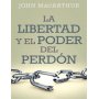 La libertad y el poder del perdón - John MAcArthur