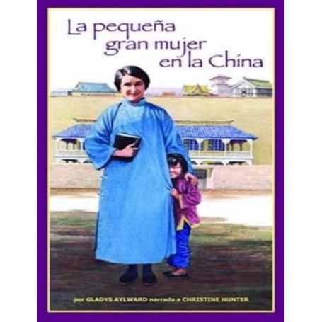 La pequeña gran mujer en la China - Gladys Aylward