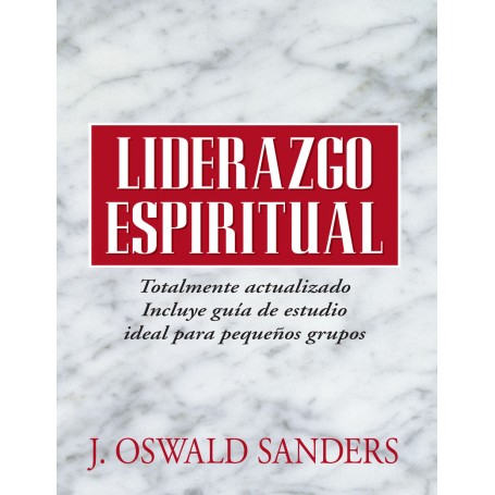 Liderazgo espiritual - J. Oswald Sanders - Libro