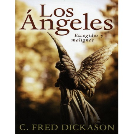Los Ángeles escogidos y malignos (Bolsilibro) - C. Fred Dickason - Libro