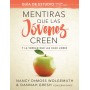 Mentiras que las jóvenes creen, y la verdad que las hace libres - Nancy Leigh DeMoss y Dannah Gresh