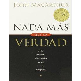 Nada más que la verdad - John MacArthur