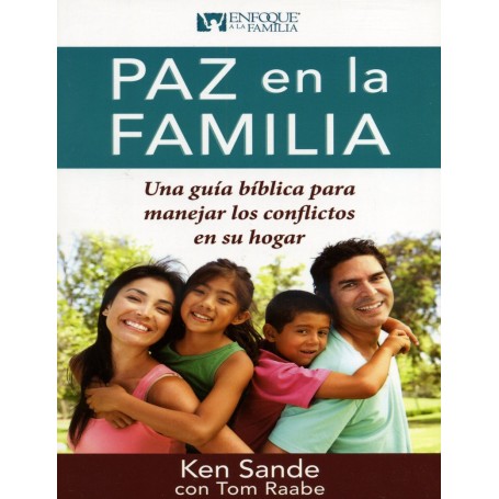Paz en la familia - Ken Sande, Tom Raabe