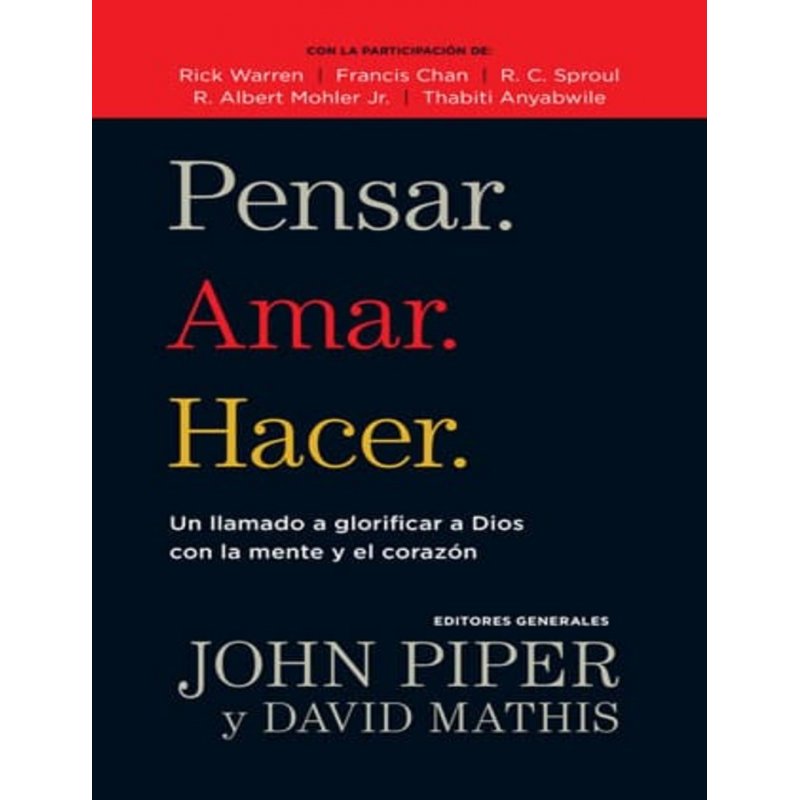 David Mathis Books Pensar. Amar. Hacer - John Piper, David Mathis