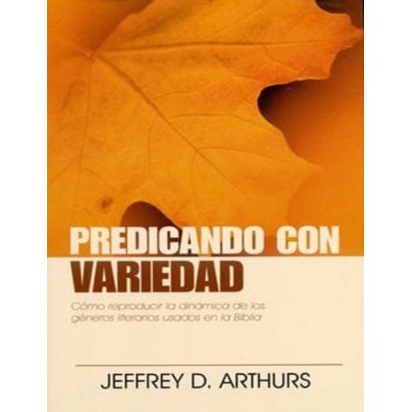 Predicando con variedad - Jeffrey D. Arthurs - Libro