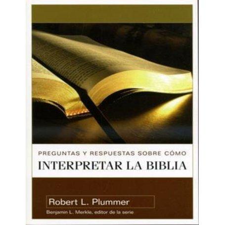 Preguntas y respuestas sobre cómo interpretar la Biblia - Robert L. Plummer