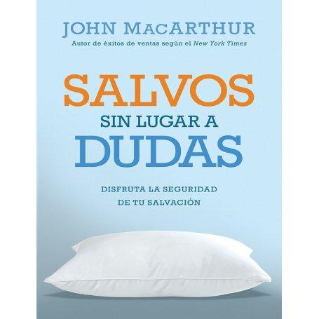Salvos sin lugar a dudas - John MacArthur