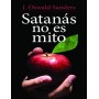 Satanás no es mito - 	John Oswald Sanders