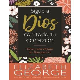 Sigue a Dios con todo tu corazón (Bolsilibro) - Elizabeth George