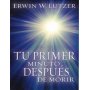 Tu primer minuto después de morir (Bolsilibro) - Erwin W. Lutzer