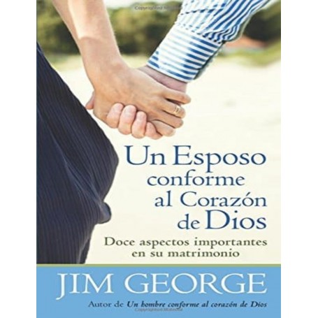 Un esposo conforme el corazón de Dios (Bolsilibro) - Jim George