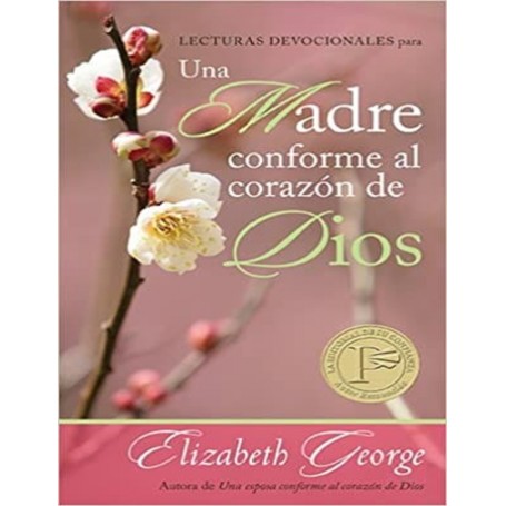 Una madre conforme al corazón de Dios - Lecturas devocionales (Bolsilibro) - Elizabeth George