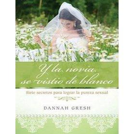 Y la novia se vistió de blanco - Dannah Gresh