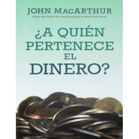 ¿A quién pertenece el dinero? - John MacArthur