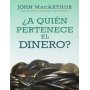 ¿A quién pertenece el dinero? - John MacArthur