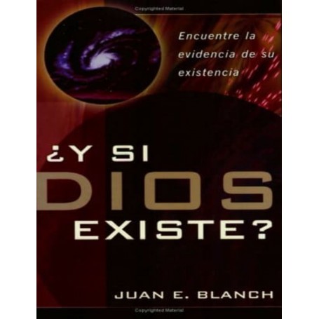 ¿Y si Dios existe? - Juan E. Blanch