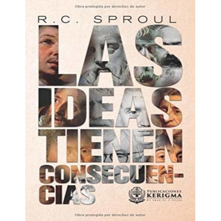 Las ideas tienen consecuencias - Robert Charles Sproul