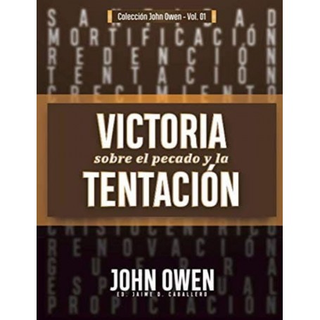 Victoria sobre el pecado y la tentación - John Owen
