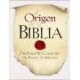 El Origen de la Biblia - Dr. Philip W. Comfort, Dr. Rafael A. Serrano