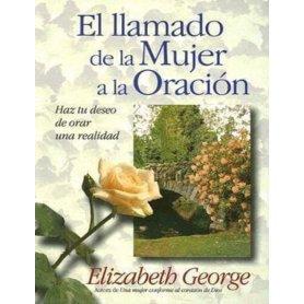 El llamado de la mujer a la oración - Elizabeth George