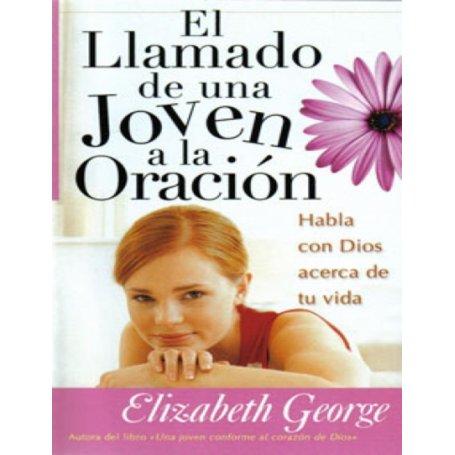 El Llamado de una Joven a la Oración - Elizabeth George