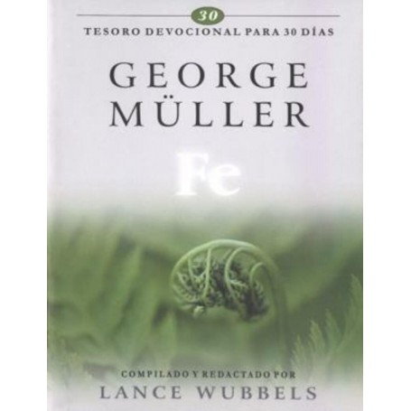 Fe, Tesoro devocional para 30 días - George Muller