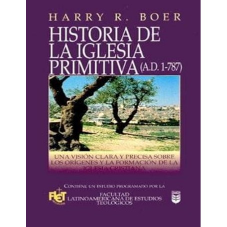 Historia de la iglesia primitiva (A.D. 1-787) - Harry R. Boer