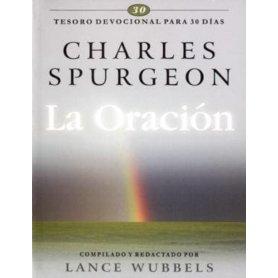 La Oración, Tesoro Devocional para 30 días - Charles Haddon Spurgeon