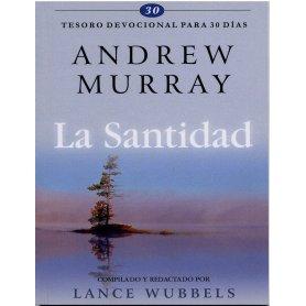 La Santidad: Tesoro devocional para 30 días - Andrew Murray