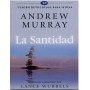 La Santidad: Tesoro devocional para 30 días - Andrew Murray