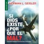 Si Dios existe, ¿Por qué el mal? - Norman L. Geisler