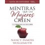 Mentiras que las mujeres creen - Guía de estudio - Nancy DeMoss Wolgemuth