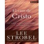 El caso de Cristo - Lee Strobel